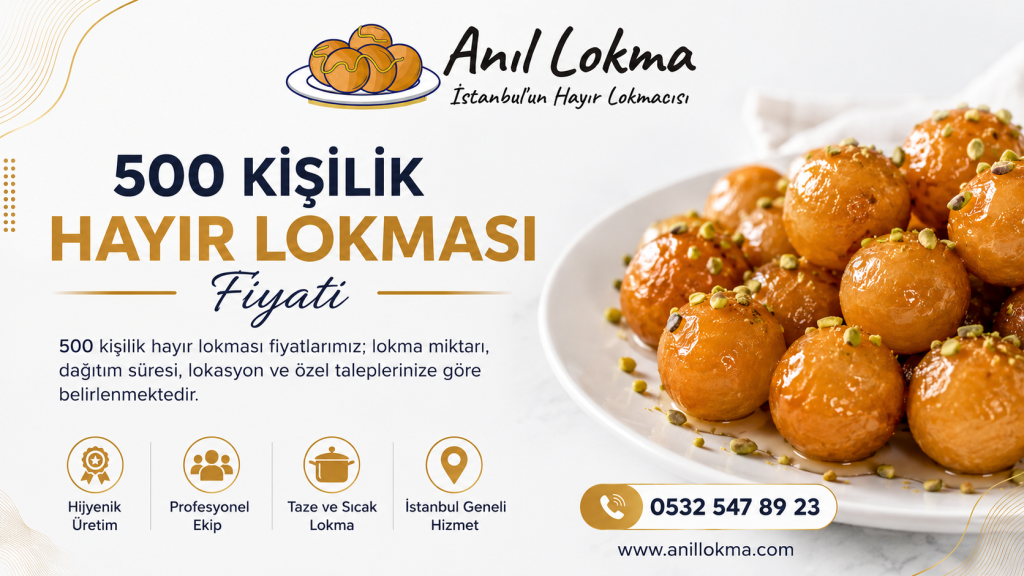 500 Kişilik Hayır Lokması Fiyatı